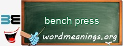 WordMeaning blackboard for bench press